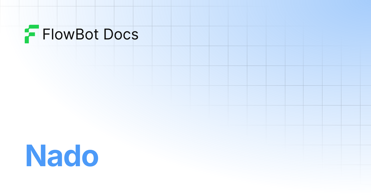 Nado | FlowBot Docs