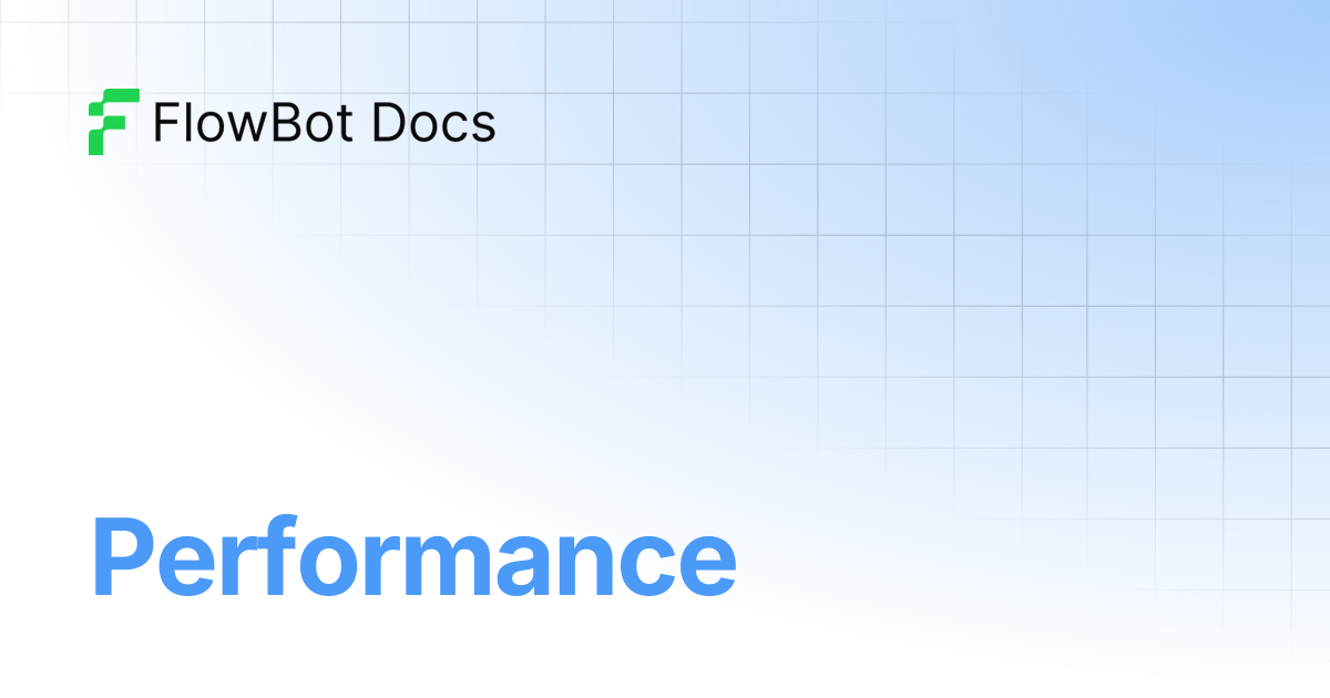 Performance | FlowBot Docs